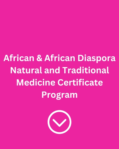 African & African Diaspora Natural and Traditional Medicine