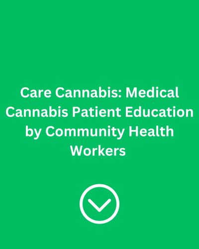 Care Cannabis: Medical Cannabis Patient Education by Community Health Workers 