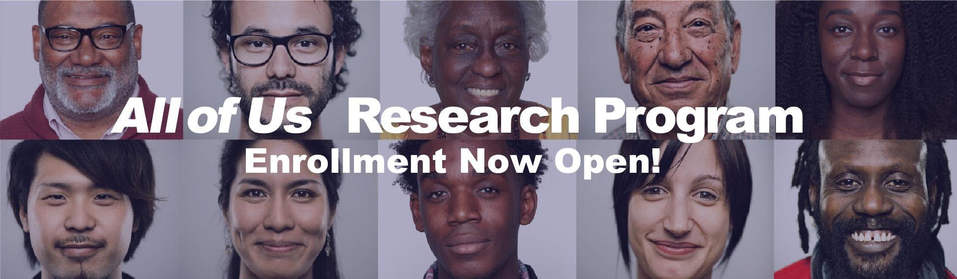 All of Us Research Program - Enrollment Now Open! 