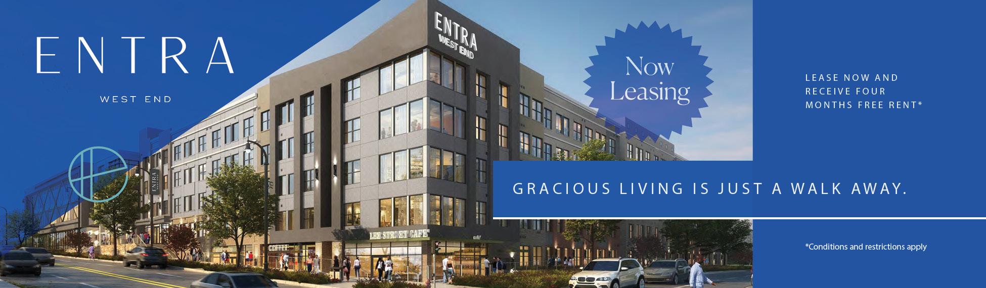 Entra West End, Gracious Living is just a walk away