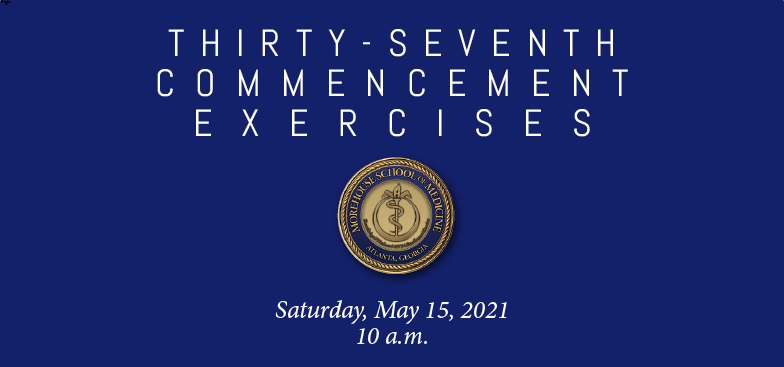 Morehouse School of Medicine Commencement 2021